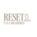 RESET para Mulheres 40+